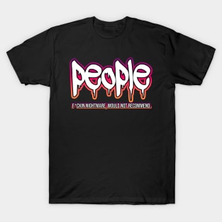 People Not Recommended T-Shirt